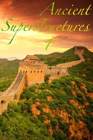 Ancient Superstructures Season  1 online