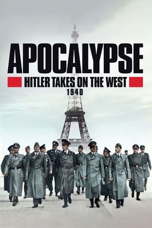 Apocalypse: Hitler Takes on the West Season  1 online