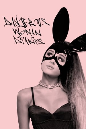 Ariana Grande: Dangerous Woman Diaries online free