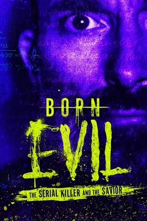 Born Evil: The Serial Killer and the Savior Season  1 online