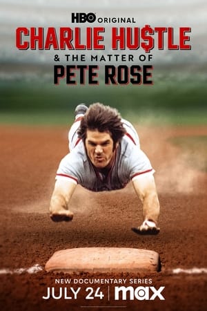 Charlie Hustle & the Matter of Pete Rose Season  1 online