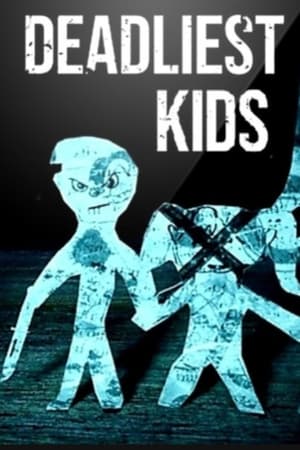 Deadliest Kids Season  1 online