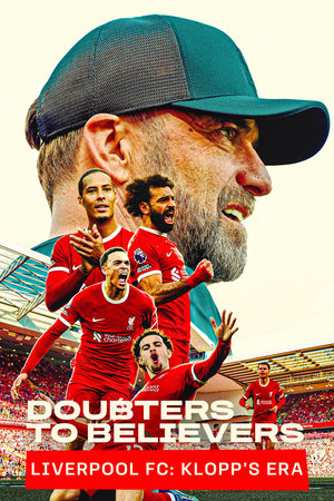 Doubters to Believers Liverpool FC: Klopp's Era online free