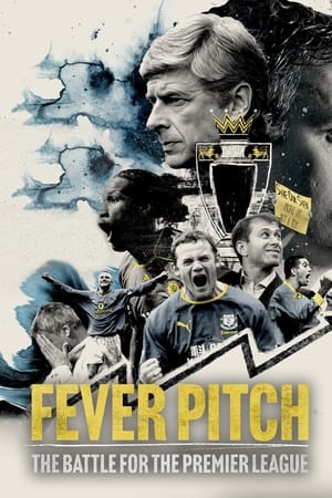 Fever Pitch: The Battle for the Premier League Season  1 online