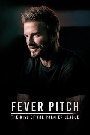 Fever Pitch: The Rise of the Premier League Season  1 online