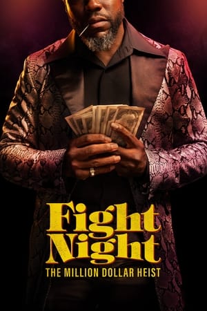 Fight Night: The Million Dollar Heist Season  1 online