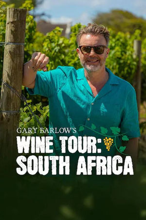 Gary Barlow's Wine Tour: South Africa Online free