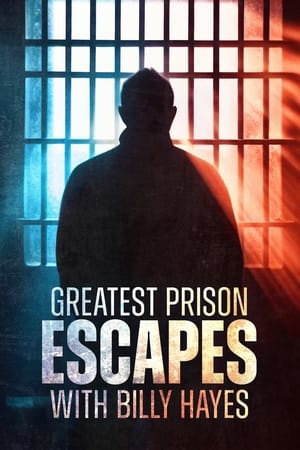 Greatest Prison Escapes with Billy Hayes online free