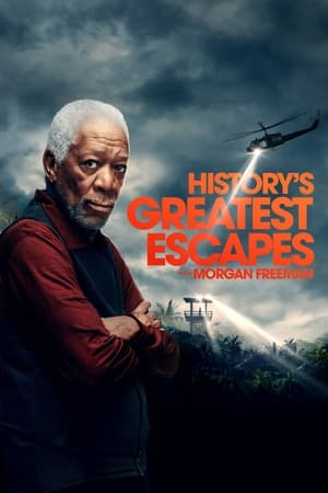 History's Greatest Escapes with Morgan Freeman Season 2 online free