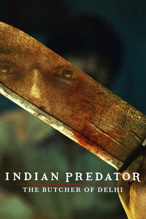 Indian Predator: The Butcher of Delhi Online free