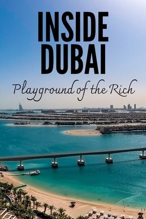 Inside Dubai: Playground of the Rich online free