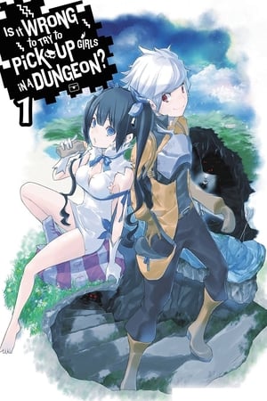 Is It Wrong to Try to Pick Up Girls in a Dungeon? Season  1 online