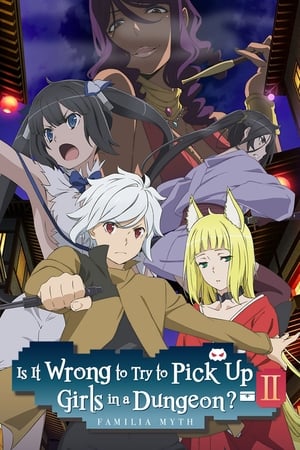 Is It Wrong to Try to Pick Up Girls in a Dungeon? Season  2 online