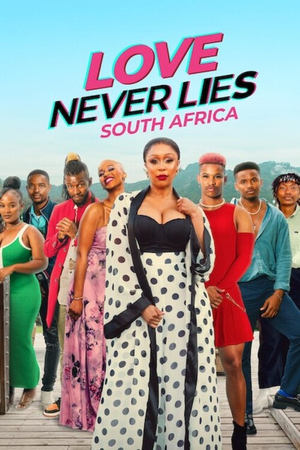 Love Never Lies: South Africa Season 1 online free