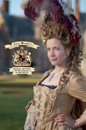 Lucy Worsley's Royal Myths & Secrets online free