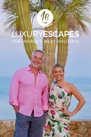 Luxury Escapes: The World's Best Holidays Season  1 online