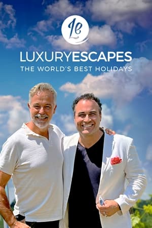 Luxury Escapes: The World's Best Holidays Season  2 online