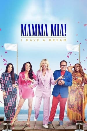 Mamma Mia! I Have A Dream Season  0 online