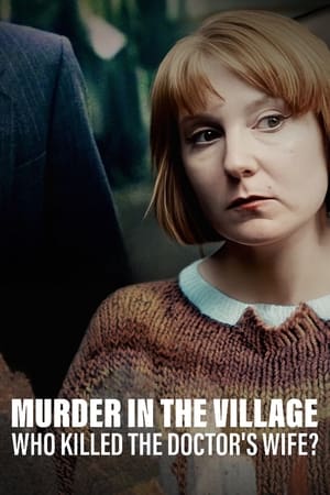 Murder in the Village: Who Killed the Doctor's Wife? Season  1 online