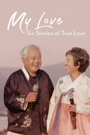 My Love: Six Stories of True Love online free