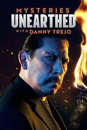 Mysteries Unearthed with Danny Trejo Season  1 online