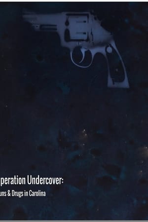 Operation Undercover: Guns & Drugs in Carolina Season 1 online free