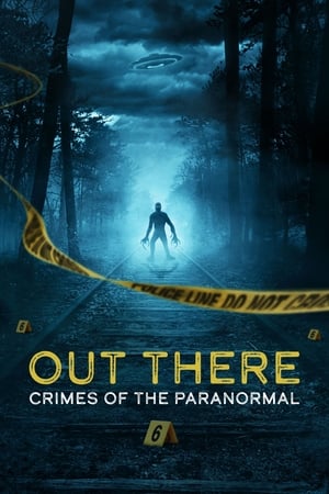 OUT THERE: Crimes of the Paranormal Season  1 online