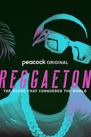 Reggaeton: The Sound That Conquered the World online free