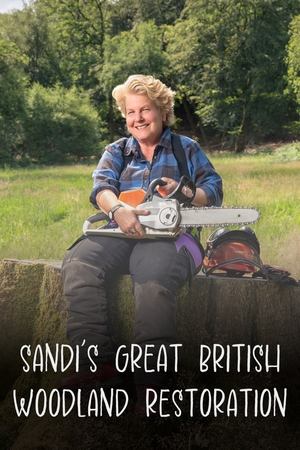 Sandi's Great British Woodland Restoration Online free