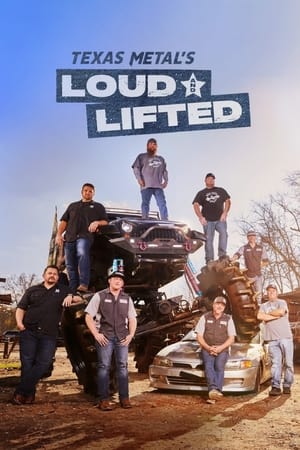 Texas Metal's Loud and Lifted Season 1 online free