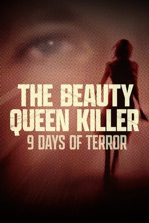 The Beauty Queen Killer: 9 Days of Terror online free