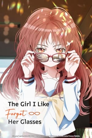 The Girl I Like Forgot Her Glasses Season  0 online