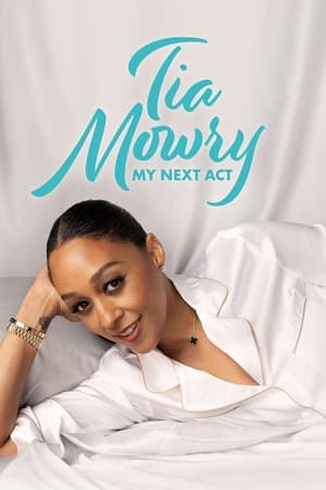 Tia Mowry: My Next Act Online free