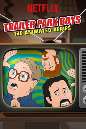 Trailer Park Boys: The Animated Series Season  1 online