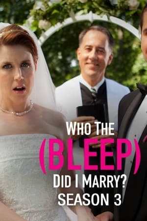 Who The (Bleep) Did I Marry? Season  3 online